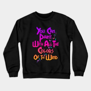 Colors of the Wind Crewneck Sweatshirt